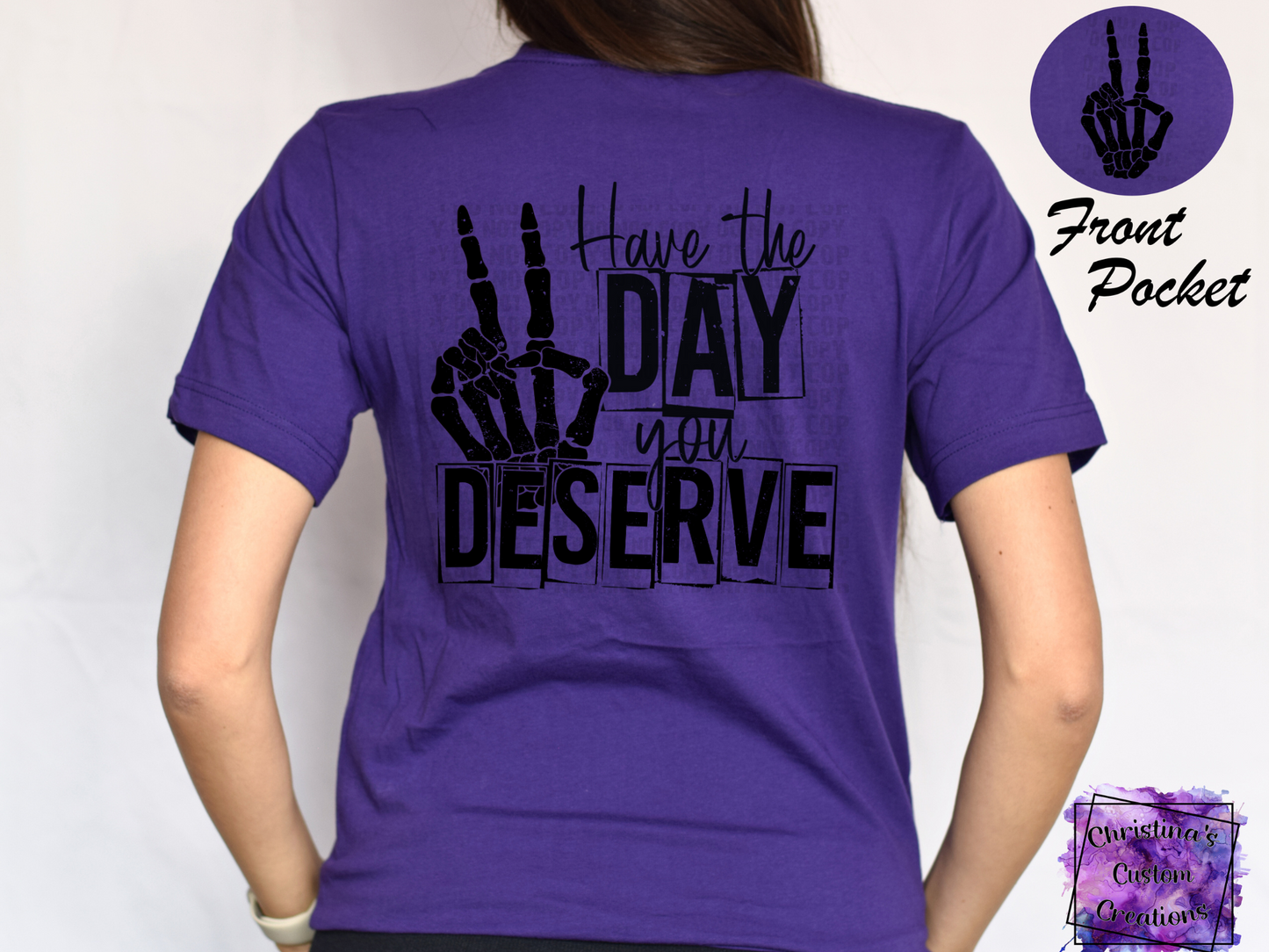 Have The Day You Deserve T-Shirt | Uplifting/Mental Health Shirt | Fast Shipping | Super Soft Shirts for Men/Women