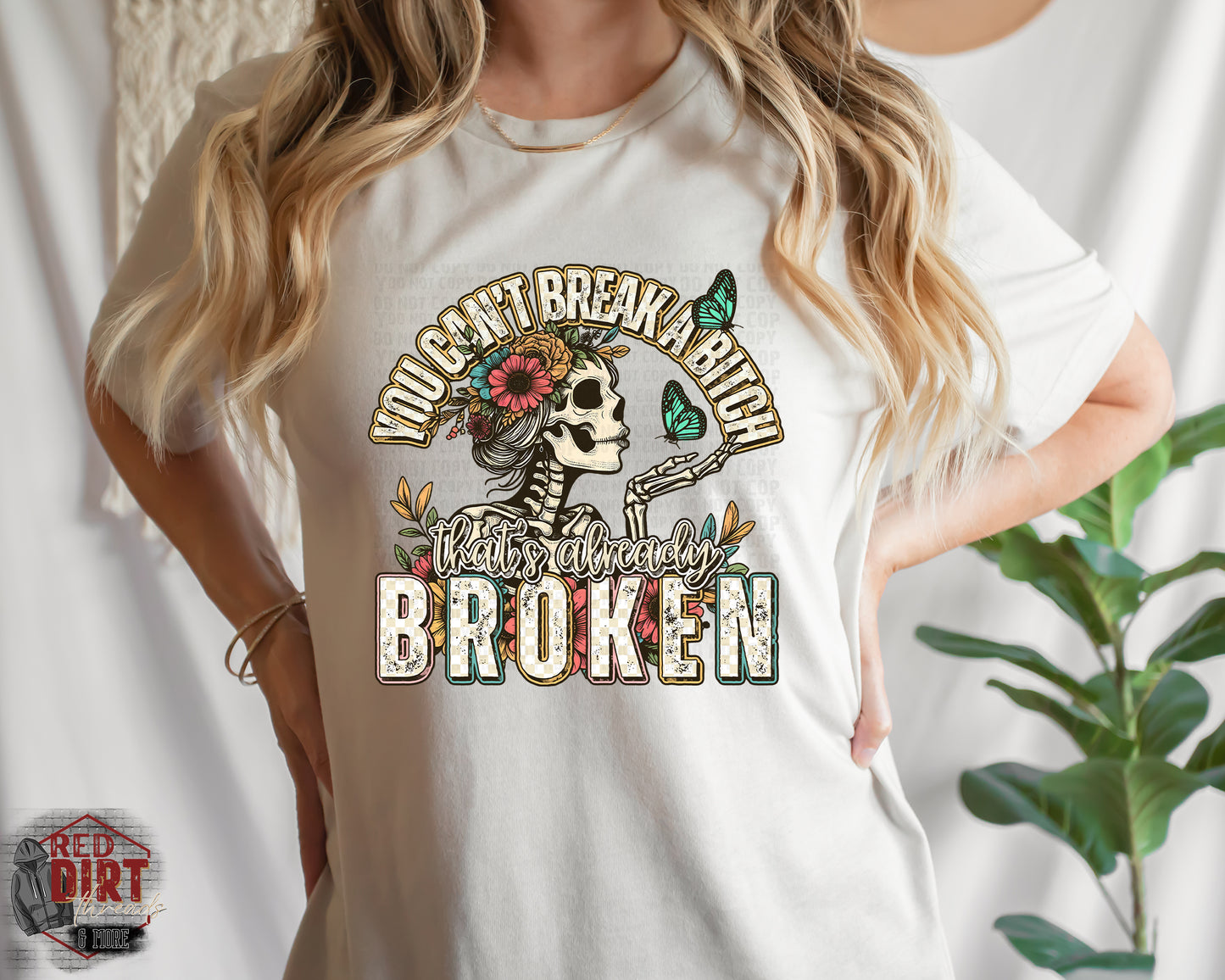 You Can't Break a Bitch That's Already Broken DTF Transfer | Trendy DTF Transfer | Ready to Press | High Quality DTF Transfers | Fast Shipping