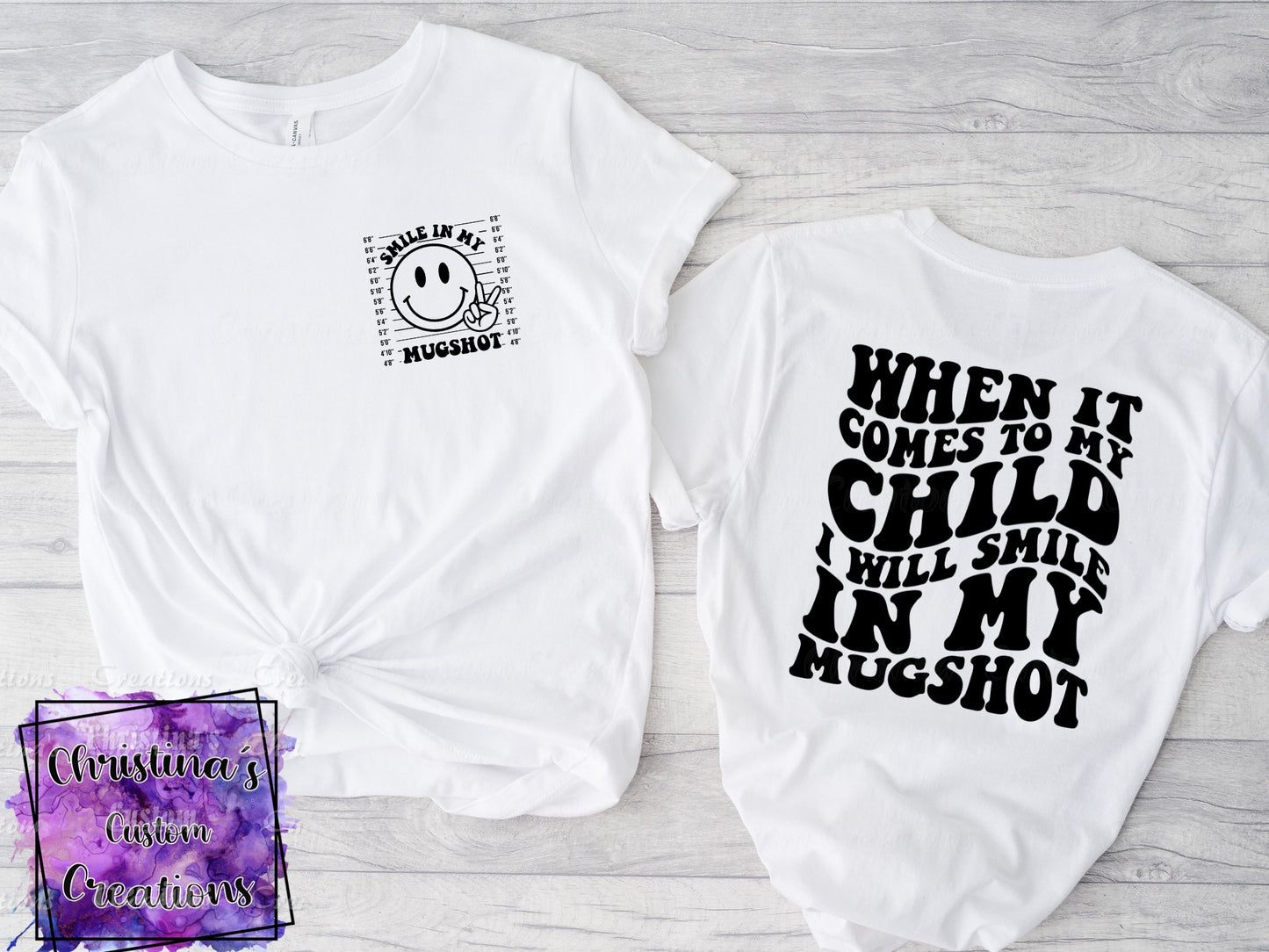 When It Comes To My Child I Will Smile In My Mugshot T-Shirt | Retro Mama Shirt | Fast Shipping | Super Soft Shirts for Women | Gift for Mom