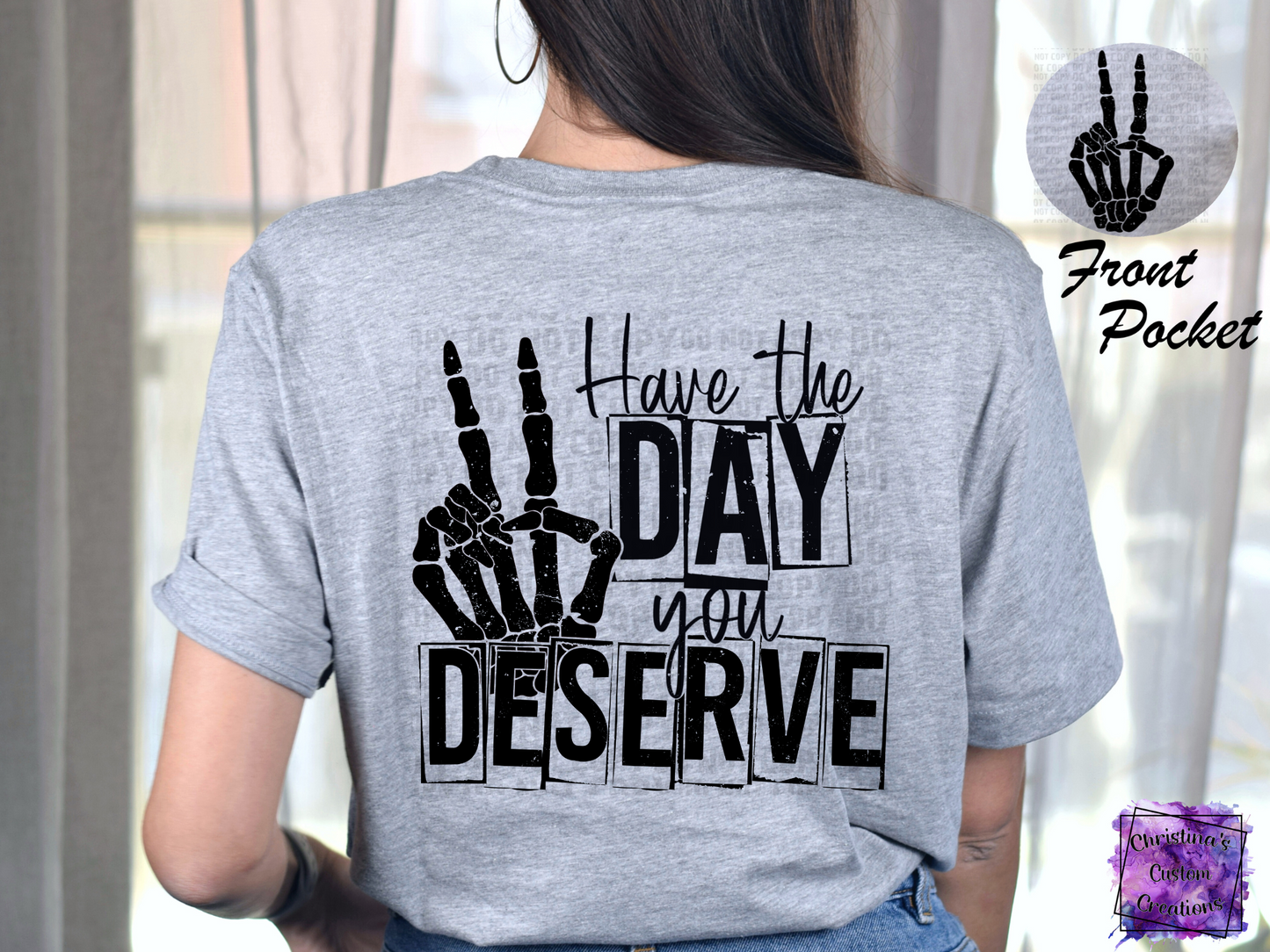Have The Day You Deserve T-Shirt | Uplifting/Mental Health Shirt | Fast Shipping | Super Soft Shirts for Men/Women