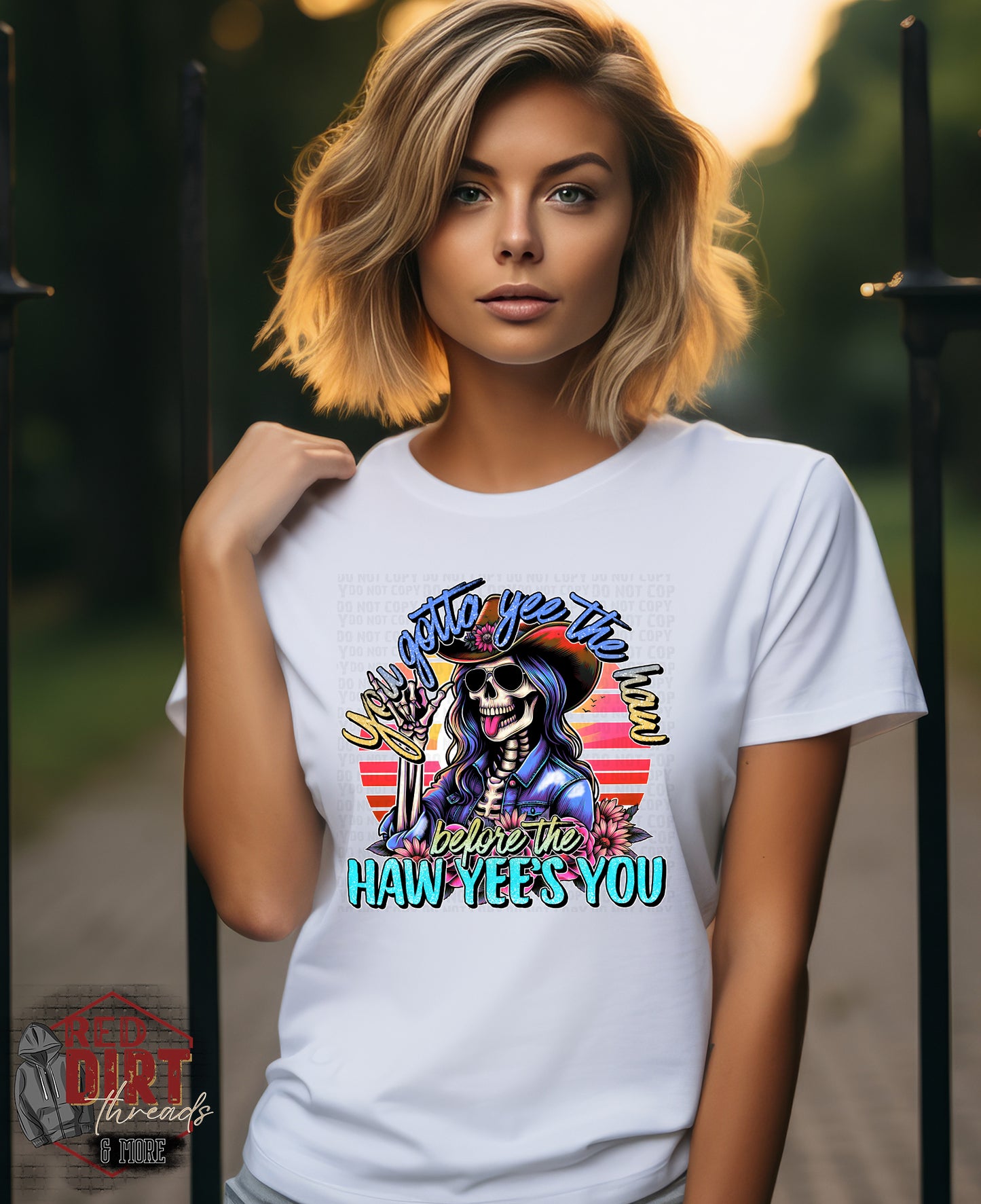 You Gotta Yee The Haw Before the Haw Yee's You DTF Transfer | Trendy DTF Transfer | Ready to Press | High Quality DTF Transfers | Fast Shipping