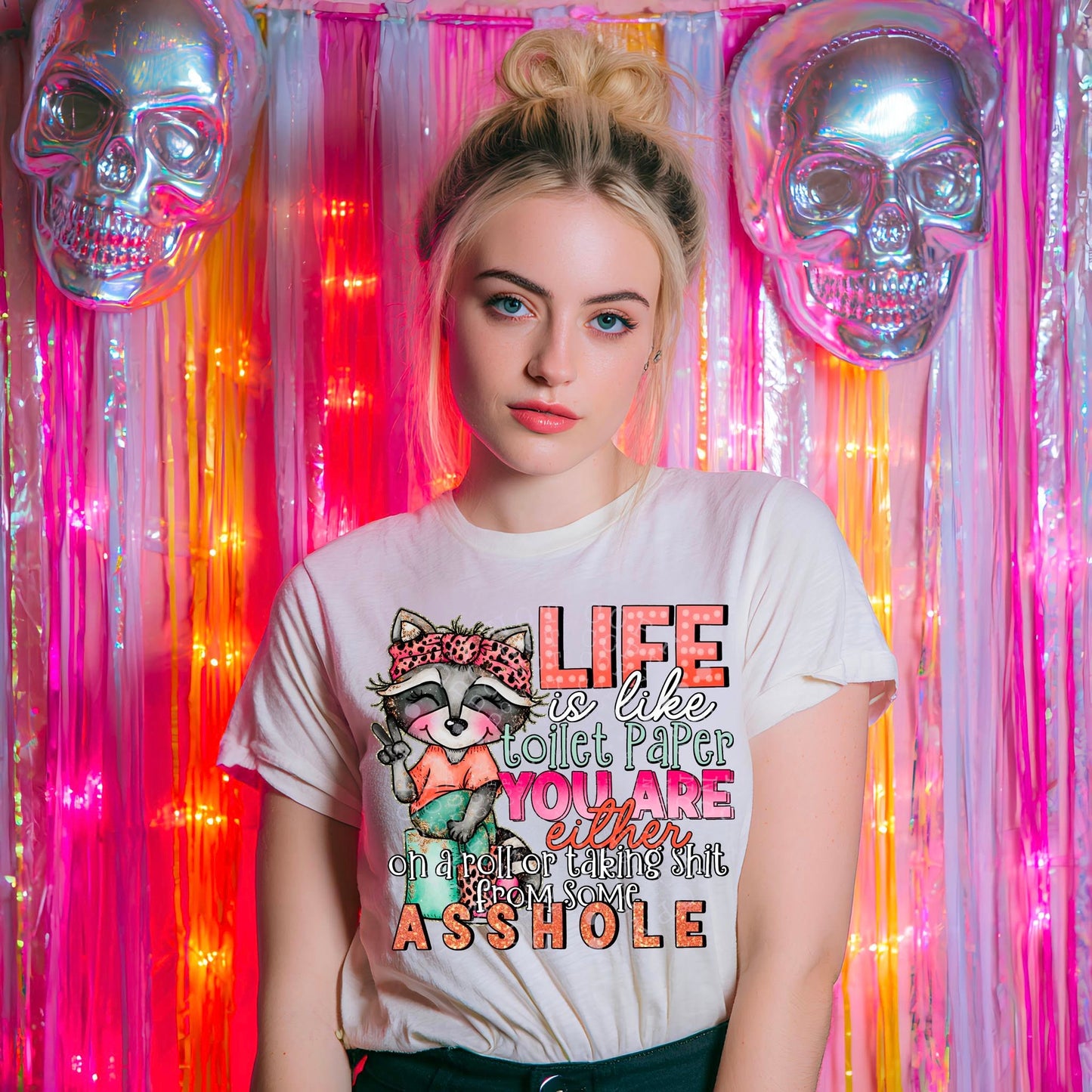 Life Is Like Toilet Paper You Are Either On a Roll and Taking Shit From Some Asshole DTF Transfer | Trendy Snarky DTF Transfer | High Quality Image Transfers | Ready to Press | Instant Peel