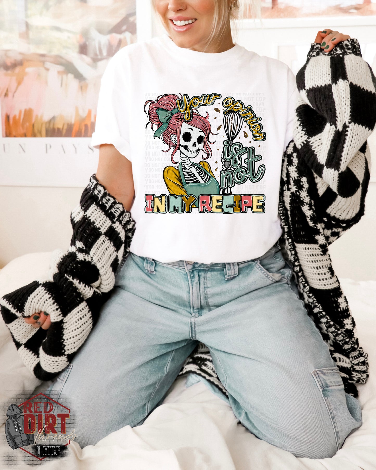 Your Opinion is not in my Recipe DTF Transfer | Trendy DTF Transfer | Ready to Press | High Quality DTF Transfers | Fast Shipping