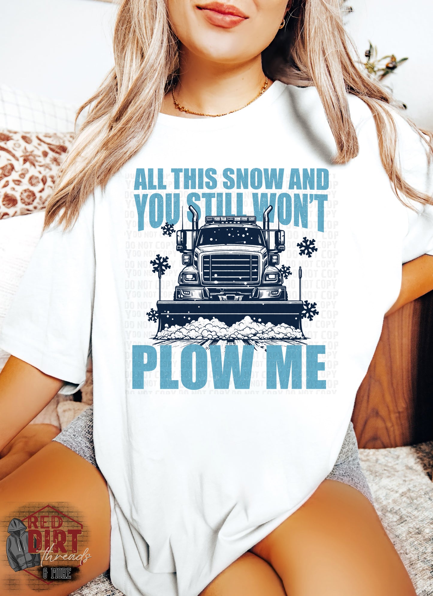 All this Snow and you Still Won't Plow Me DTF Transfer | Trendy Adult Humor DTF Transfer | Ready to Press | High Quality DTF Transfers | Fast Shipping
