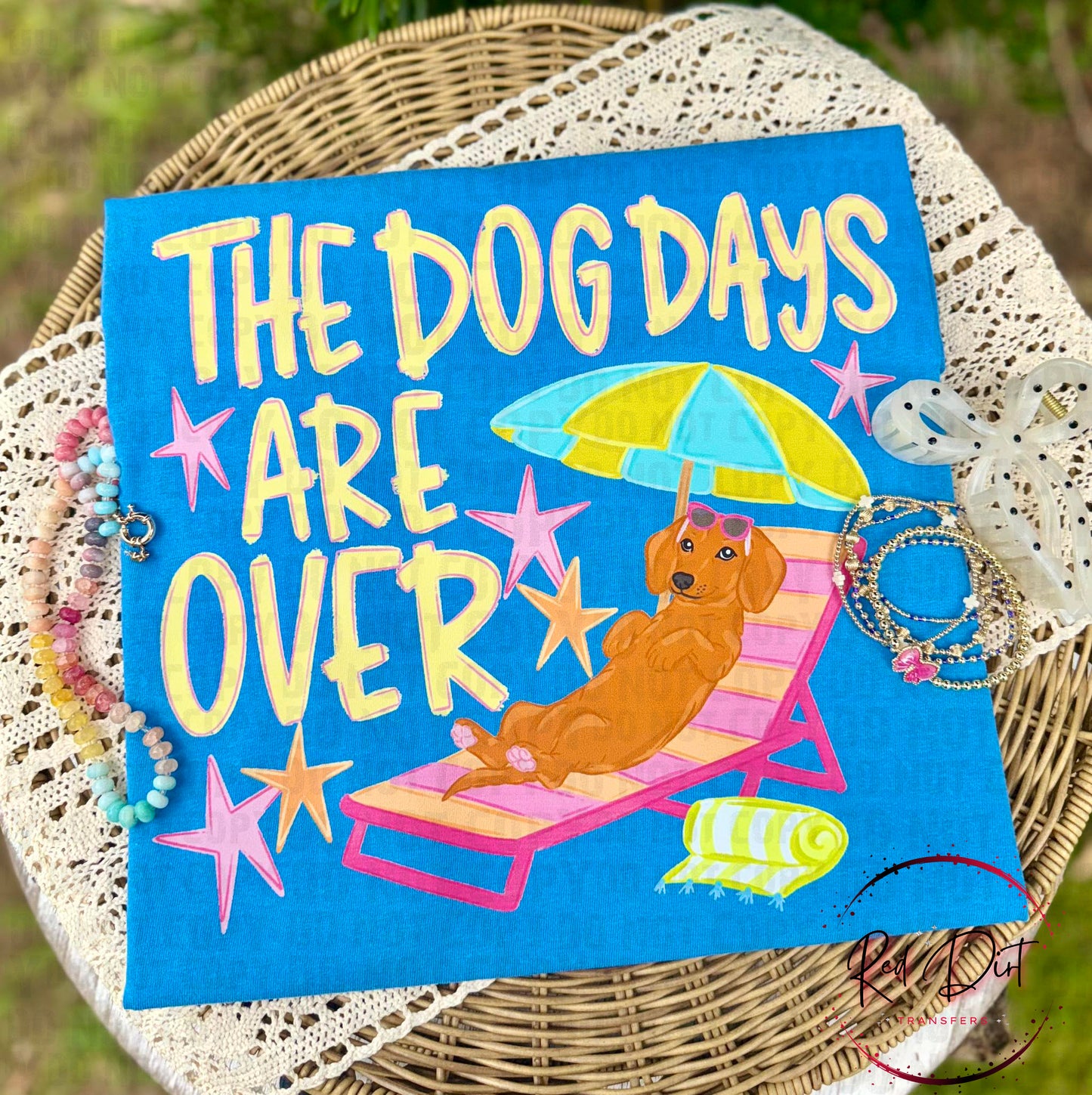 The Dog Days Are Over DTF Transfer, Summer Dog DTF Transfer, Dachshund Heat Transfer, Funny Summer Shirt Transfer, Beach Dog Design