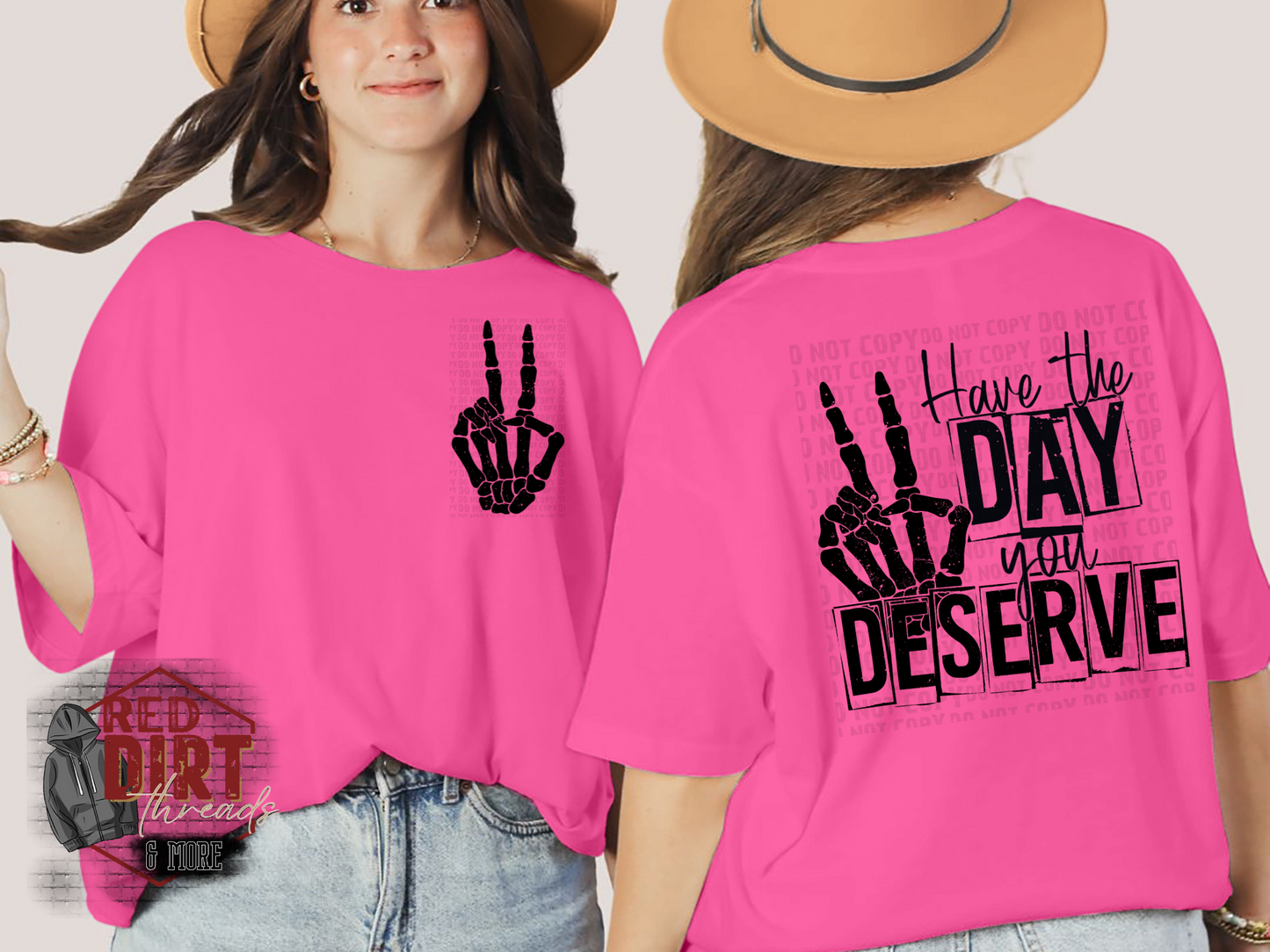Have The Day You Deserve T-Shirt | Uplifting/Mental Health Shirt | Fast Shipping | Super Soft Shirts for Men/Women