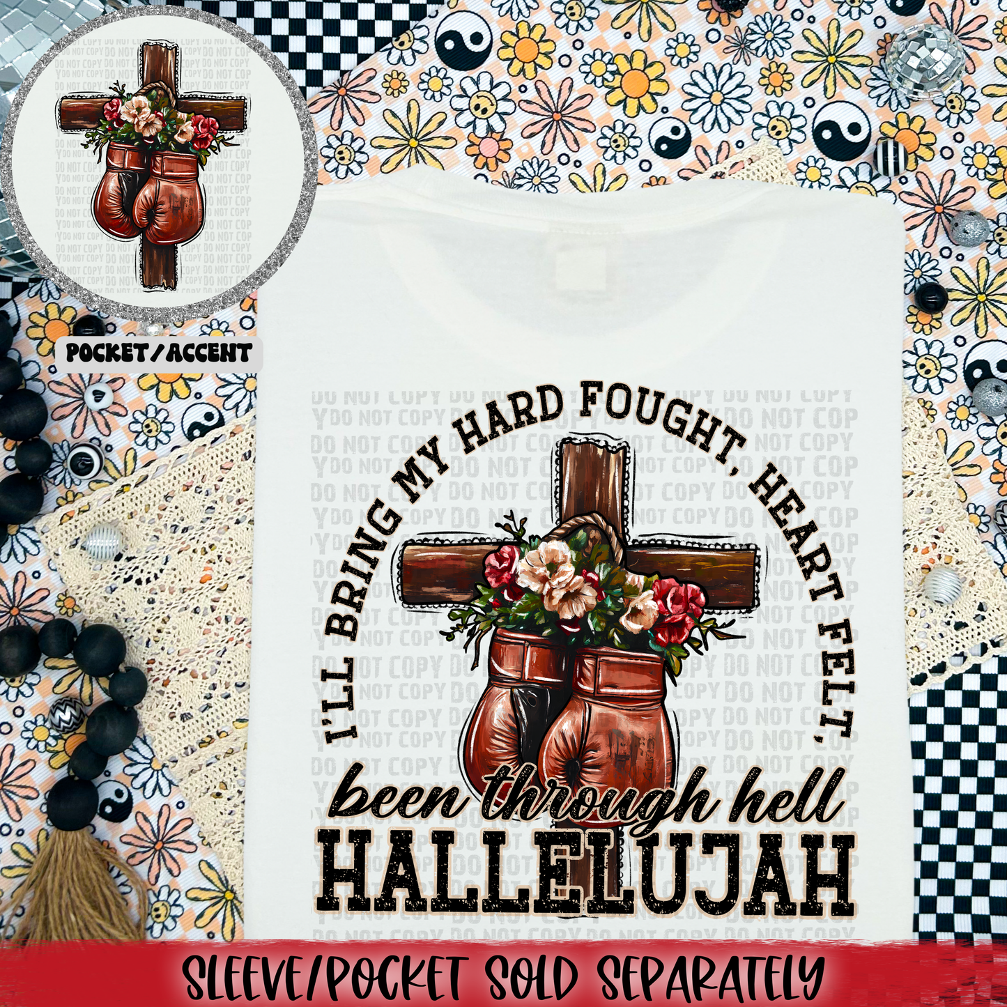 I'll Bring My Hard Fought, Heart Felt, Been Through Hell Hallelujah DTF Transfer | Trendy Religious DTF Transfer | High Quality Image Transfers | Ready to Press | Fast Shipping