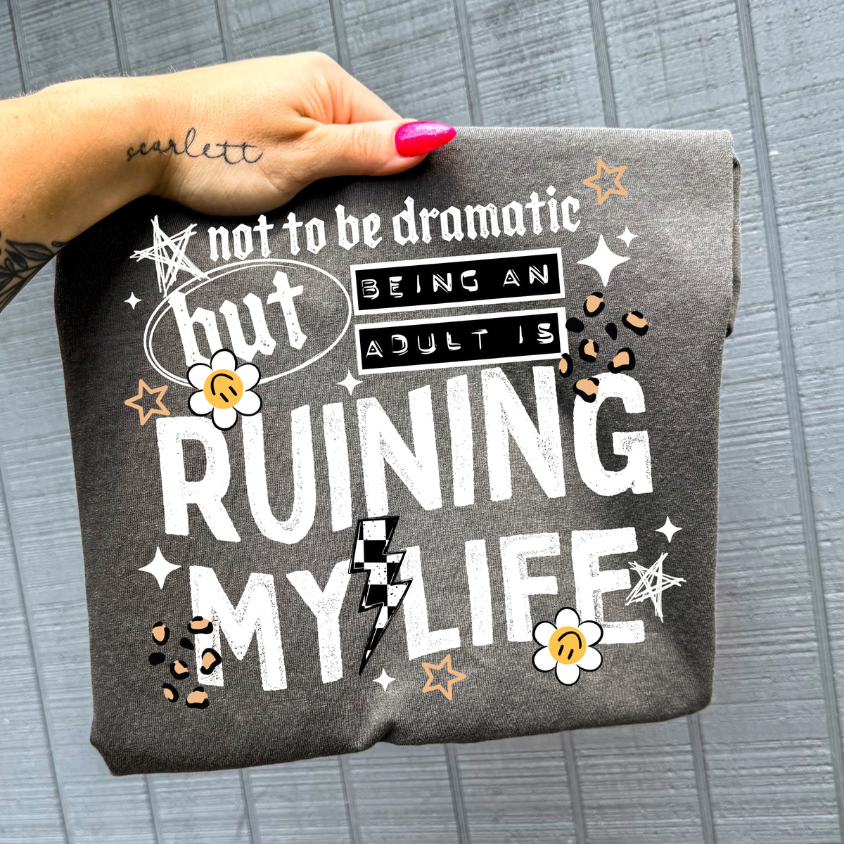 Not to Be Dramatic But Being an Adult Is Ruining My Life DTF Transfer | Funny Adult Shirt Transfer | Sarcastic DTF