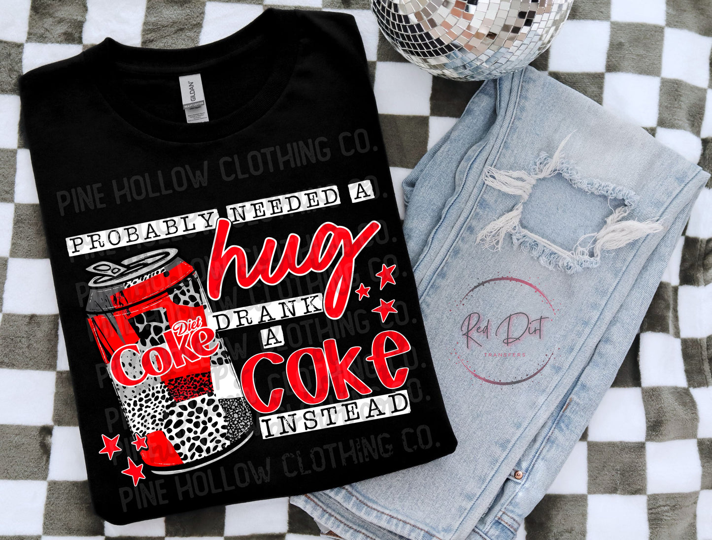 Probably Needed a Hug, Drank a Diet Coke Instead DTF Transfer | Trendy Soda Pop DTF Transfer | High Quality Image Transfers | Ready to Press | Fast Shipping