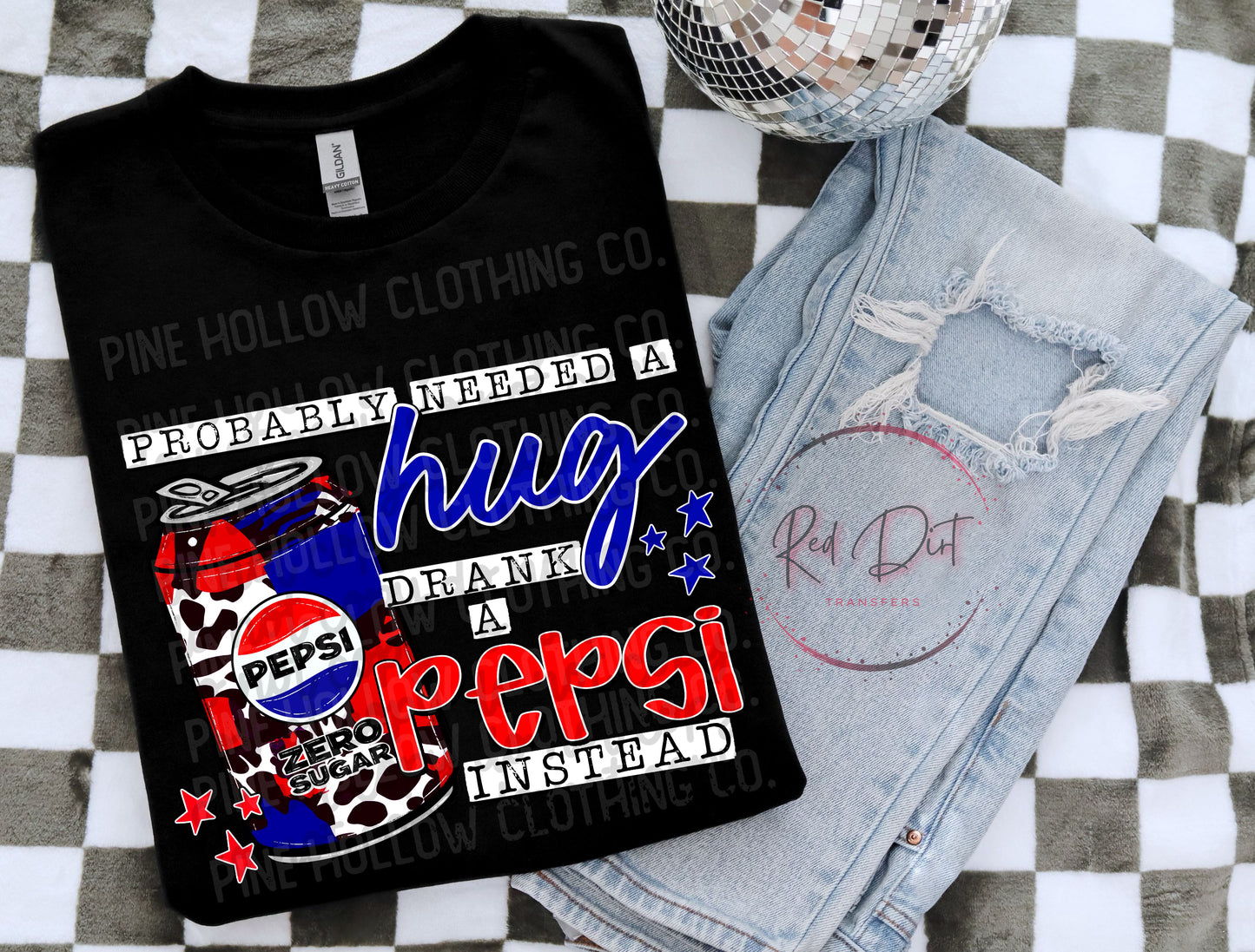 Probably Needed a Hug, Drank a Pepsi Zero Instead DTF Transfer | Trendy Soda Pop DTF Transfer | High Quality Image Transfers | Ready to Press | Fast Shipping