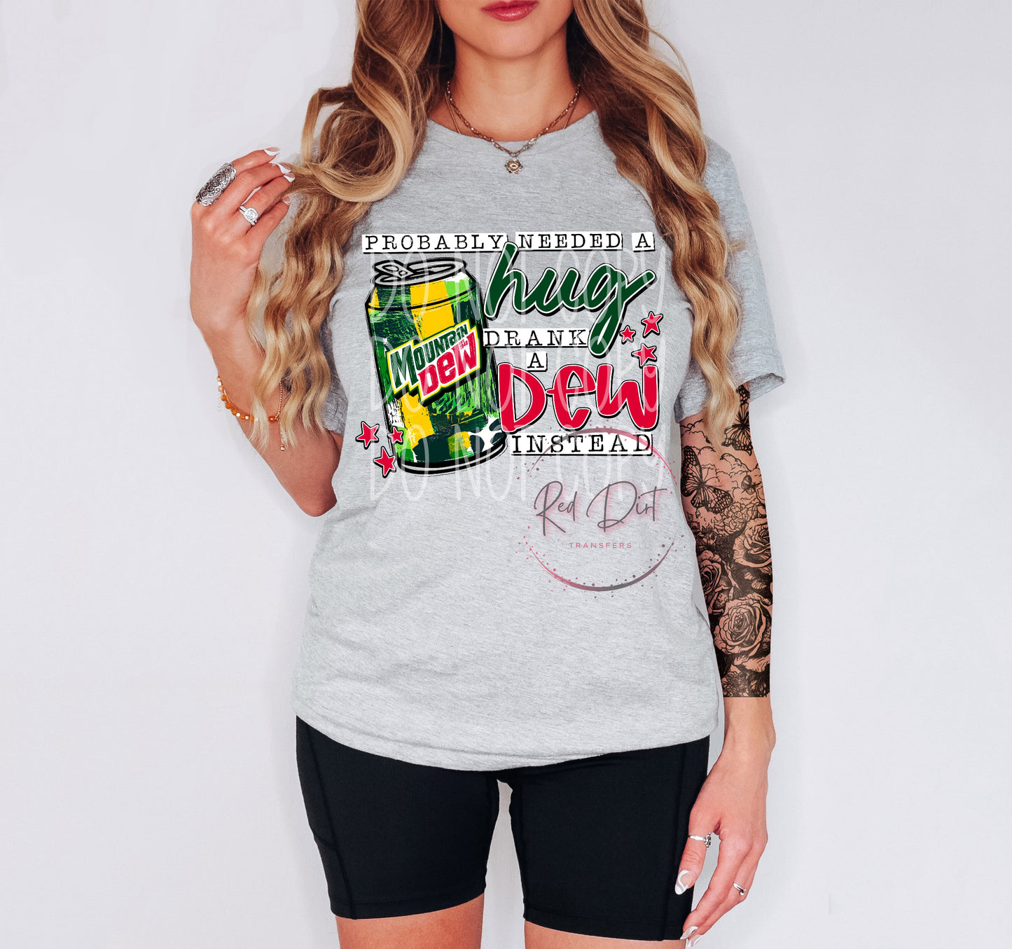 Probably Needed a Hug, Drank a Mountain Dew Instead DTF Transfer | Trendy Soda Pop DTF Transfer | High Quality Image Transfers | Ready to Press | Fast Shipping