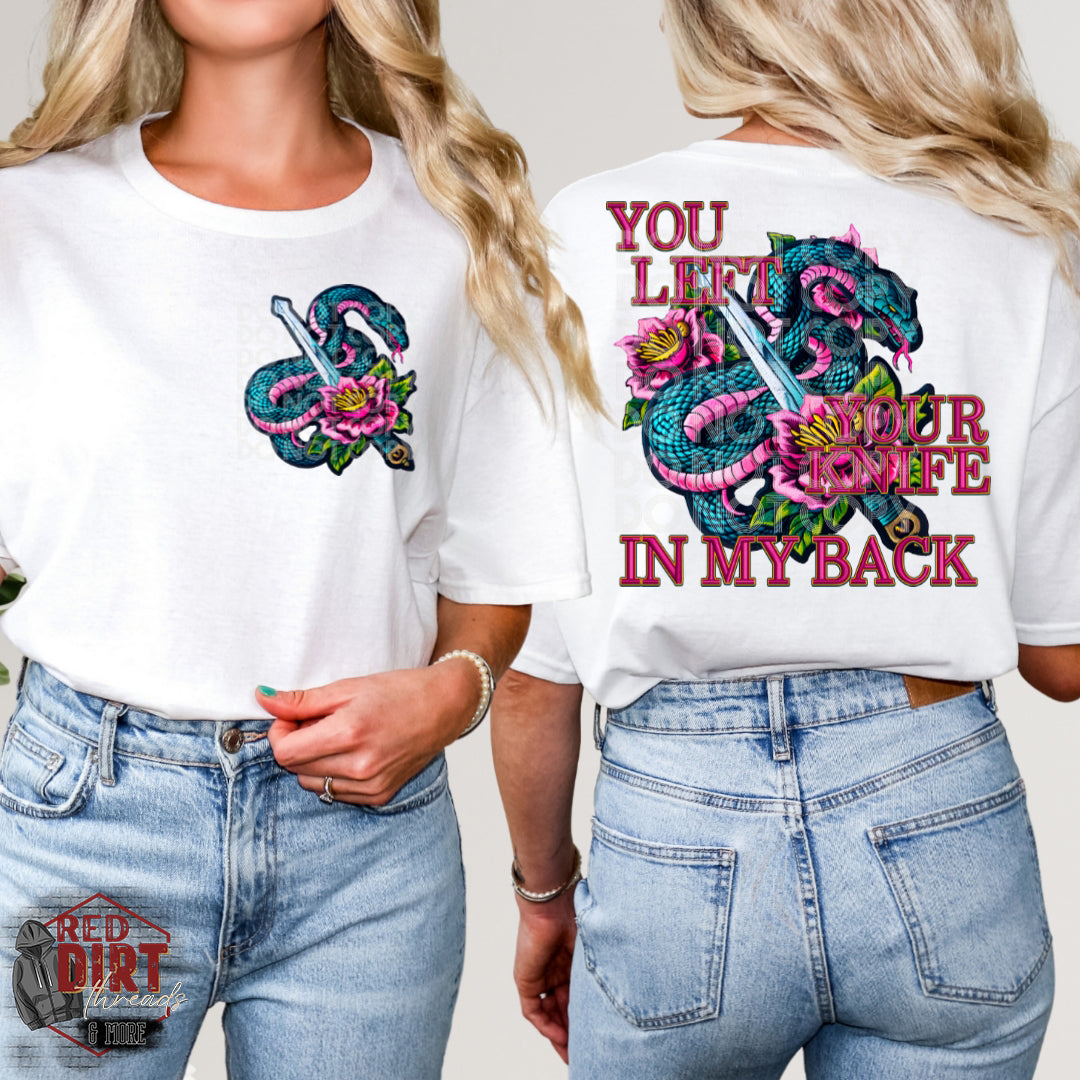 You Left Your Knife In My Back DTF Transfer | Trendy DTF Transfer | Ready to Press | High Quality DTF Transfers | Fast Shipping