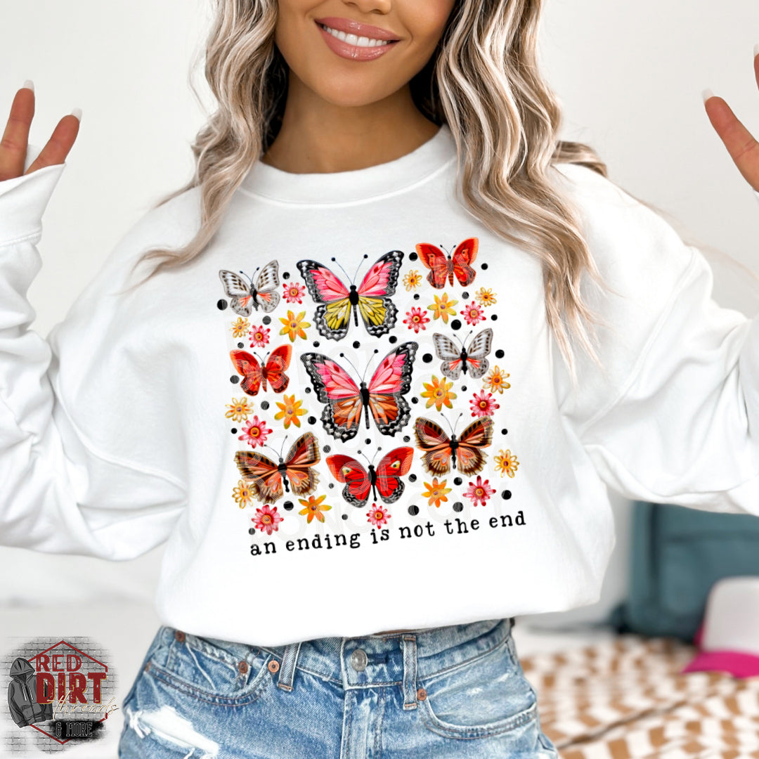 An Ending is not an End DTF Transfer | Trendy Uplifting DTF Transfer | Ready to Press | High Quality DTF Transfers | Fast Shipping