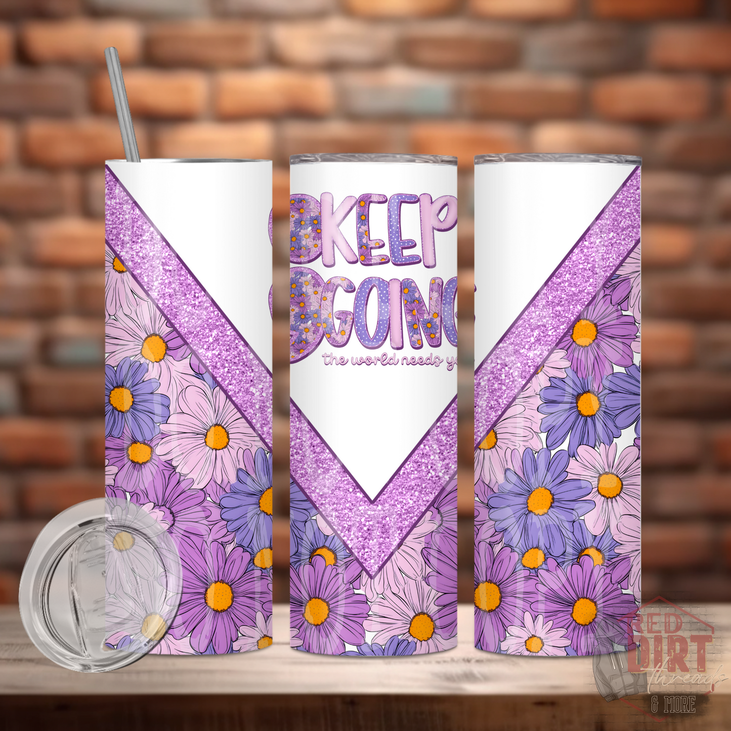 Keep Going The World Needs You Insulated Tumbler with Plastic Lid and Sealed Reusable Straw | Trendy Mental Health Cup | Hot/Cold Tumbler