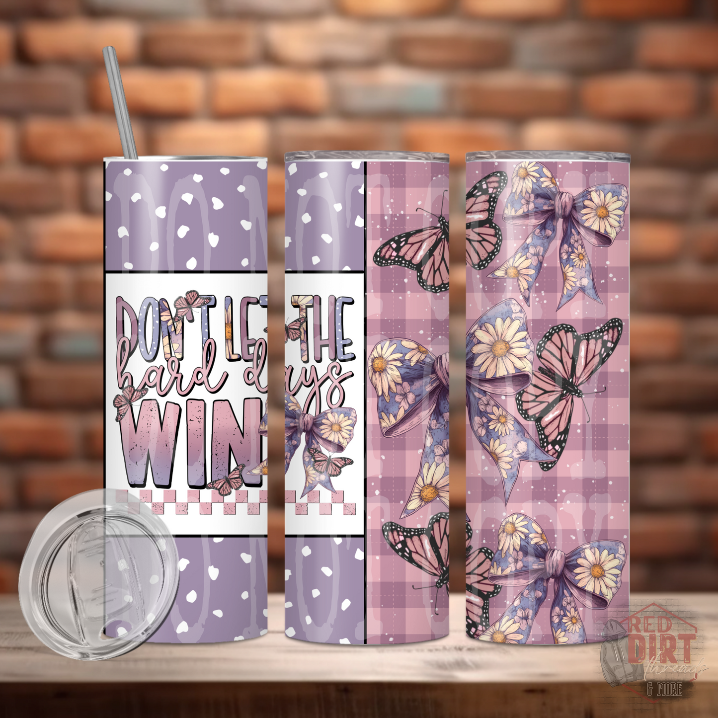 Don't Let The Hard Days Win Insulated Tumbler with Plastic Lid and Sealed Reusable Straw | Trendy Mental Health Cup | Hot/Cold Tumbler