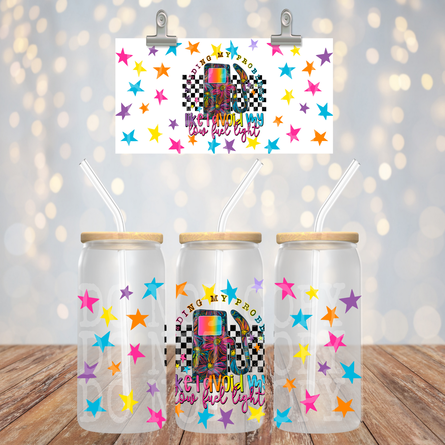 Avoiding My Problems Like I Avoid My Low Fuel Light UV DTF Libbey Transfer | Trendy Snarky Libbey Wrap | Ready to Transfer | High Quality | Waterproof UV Transfer