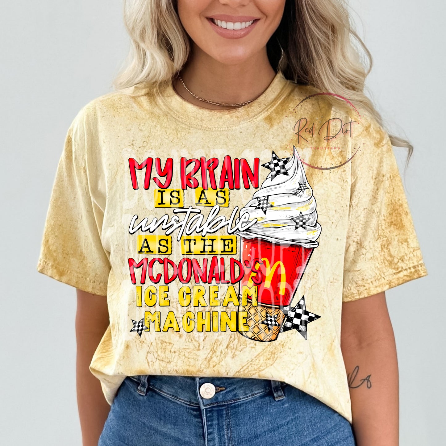 My Brain is as Unstable as the Ice Cream Machine DTF Transfer | Trendy DTF Transfer | High Quality Image Transfers | Ready to Press | Fast Shipping