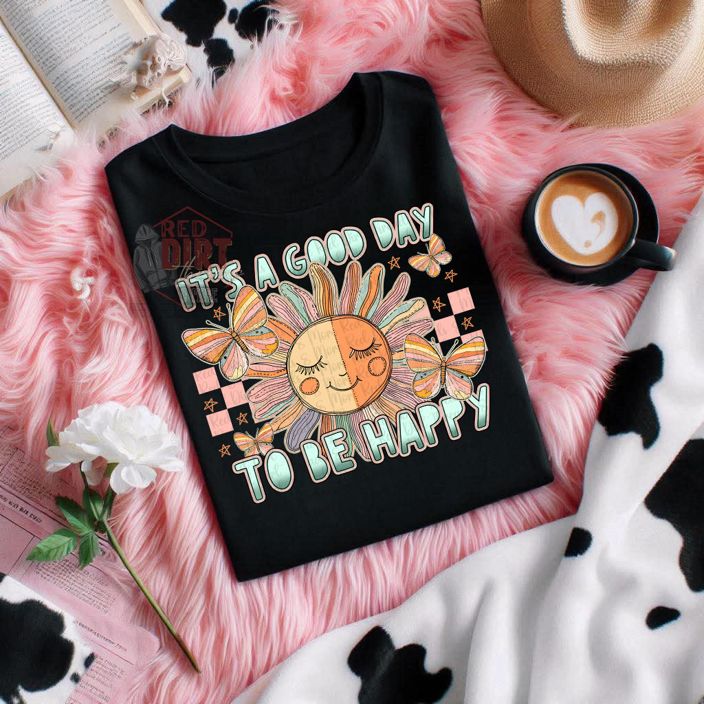 It's a Good Day to be Happy T-Shirt | Trendy Summer Shirt | Fast Shipping | Super Soft Shirts for Men/Women/Kid's