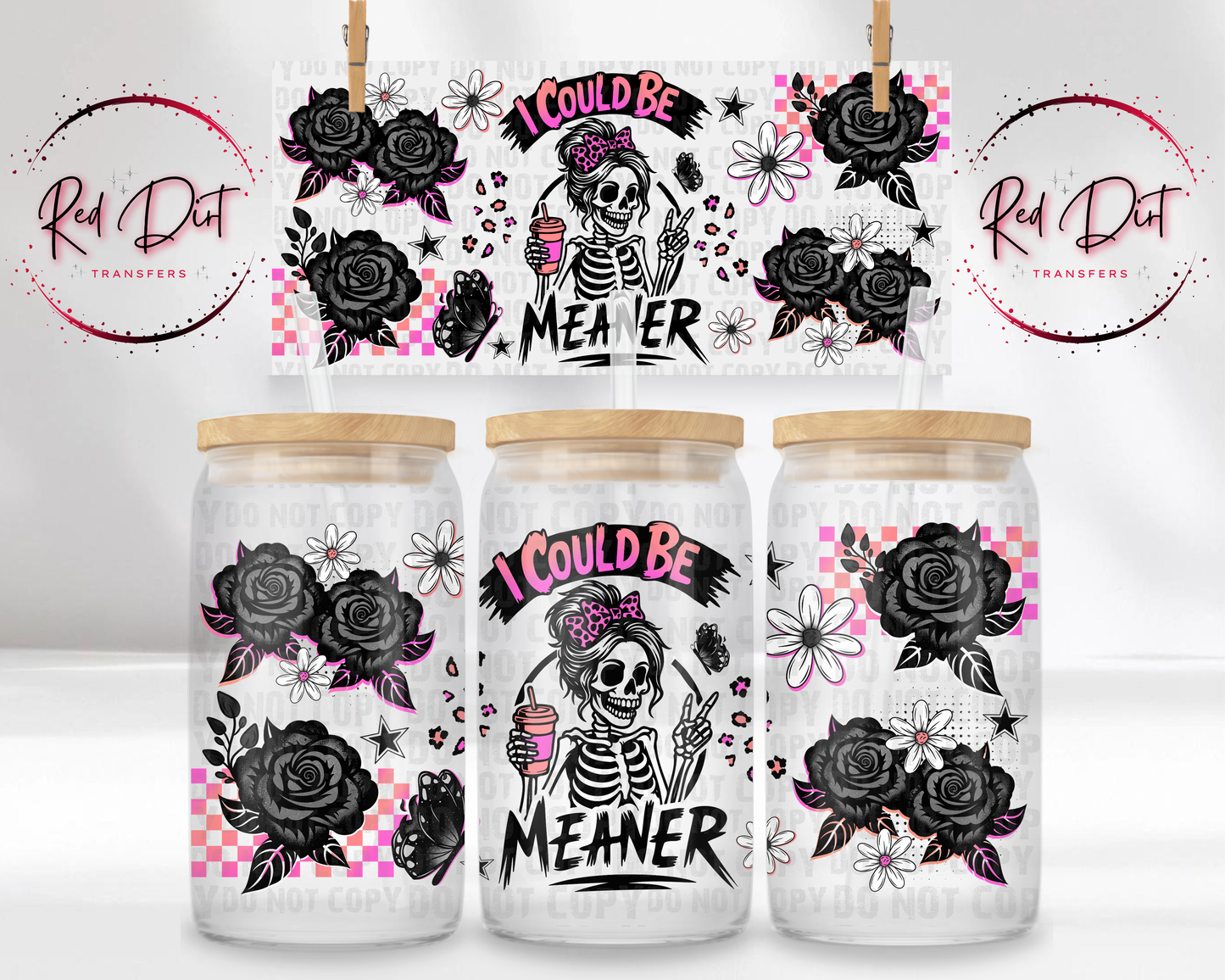 I Could Be Meaner UV DTF Libbey Transfer | Trendy Snarky Libbey Wrap | Ready to Transfer | High Quality | Waterproof UV Transfer