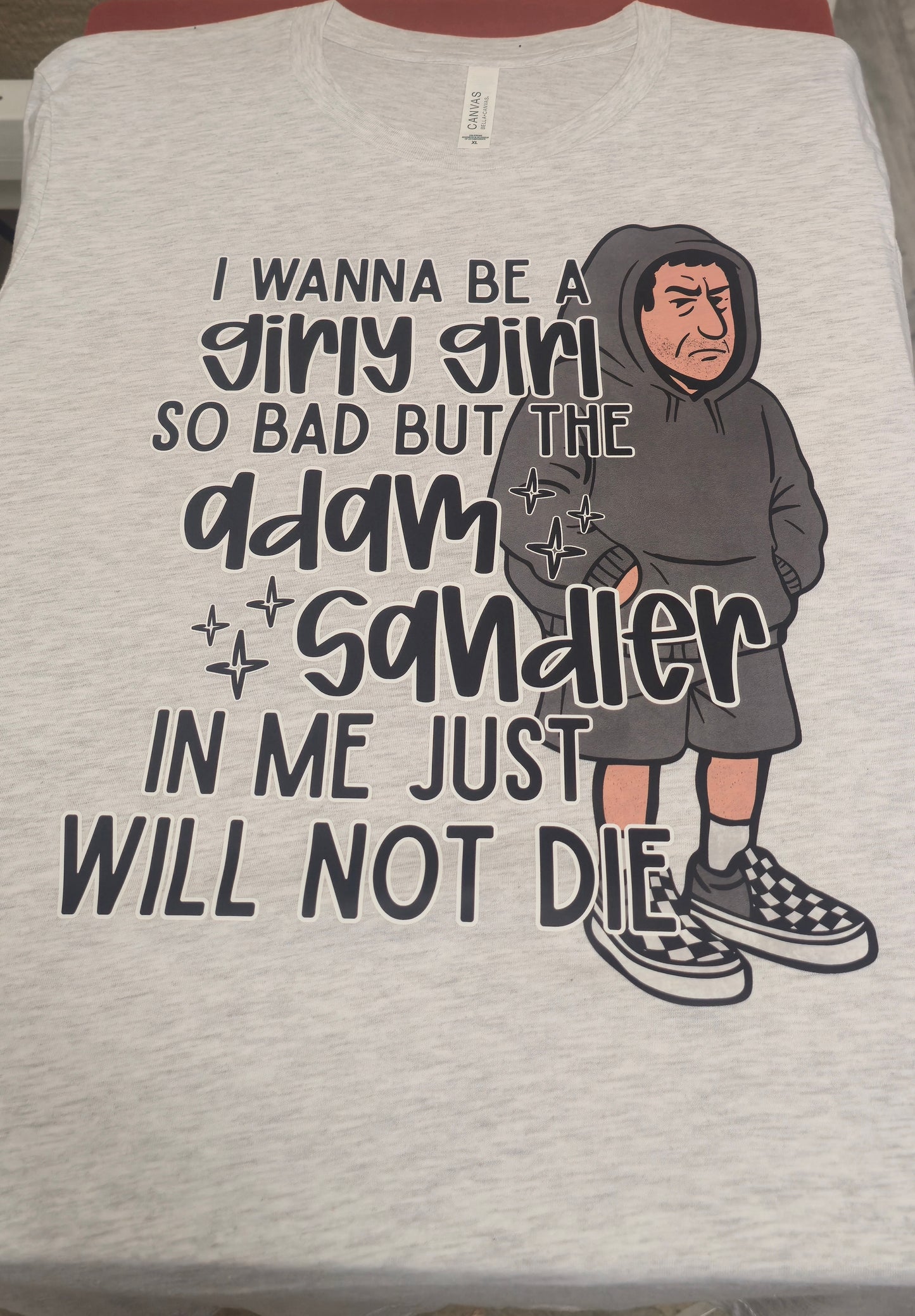 I Wanna Be A Girly Girl So Bad T-Shirt | Trendy Movie Shirt | Fast Shipping | Super Soft Shirts for Men/Women/Kid's
