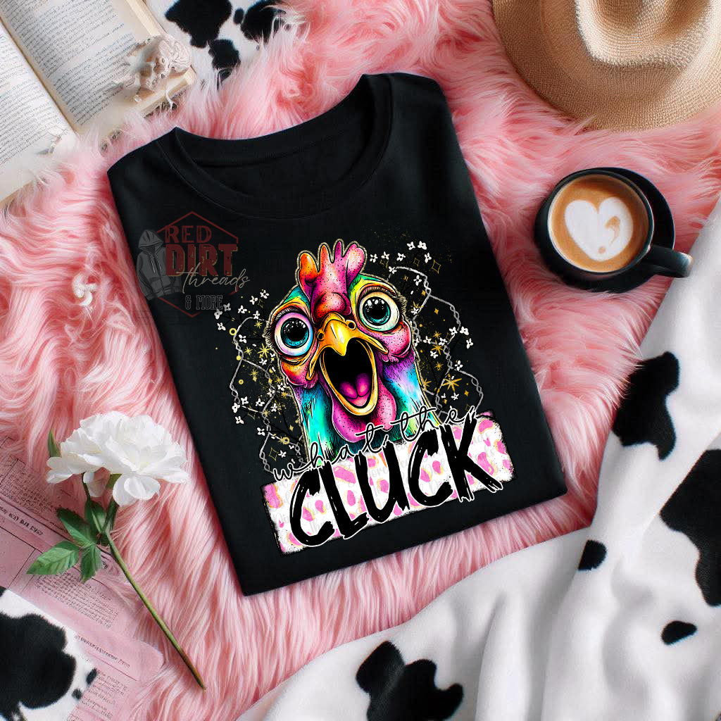 What The Cluck DTF Transfer | Trendy DTF Transfer | High Quality Image Transfers | Ready to Press | Fast Shipping