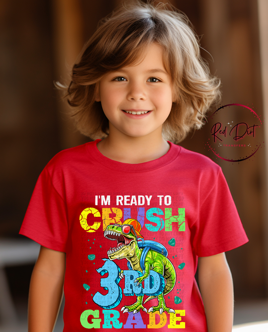 I'm Ready To Crush 3rd Grade T-Shirt | Trendy School Shirt | Fast Shipping | Super Soft Shirts for Men/Women/Kid's
