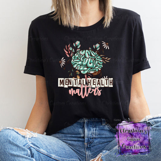 Mental Health Matters T-Shirt | Mental Health Awareness Shirt | Fast Shipping | Super Soft Shirts for Men/Women