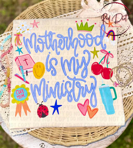 Motherhood Is My Ministry DTF Transfer, Christian Mom Transfer, Faith Based Shirt Design, Trendy Mom Graphic, Ready to Press Transfer