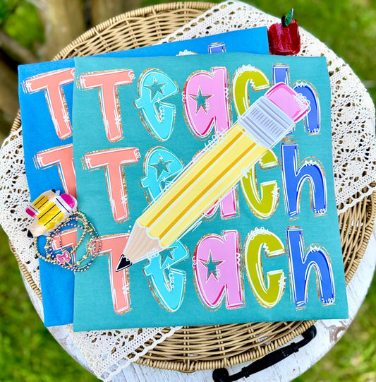 Teach Pencil DTF Transfer, Teacher Heat Transfer, Back To School DTF Transfer, Colorful Teacher Shirt Transfer, Pencil Teacher Design