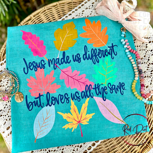 Jesus Made Us Different DTF Transfer | Christian Faith Heat Transfer | Colorful Fall Leaves Ready to Press Shirt Transfer | Religious DTF