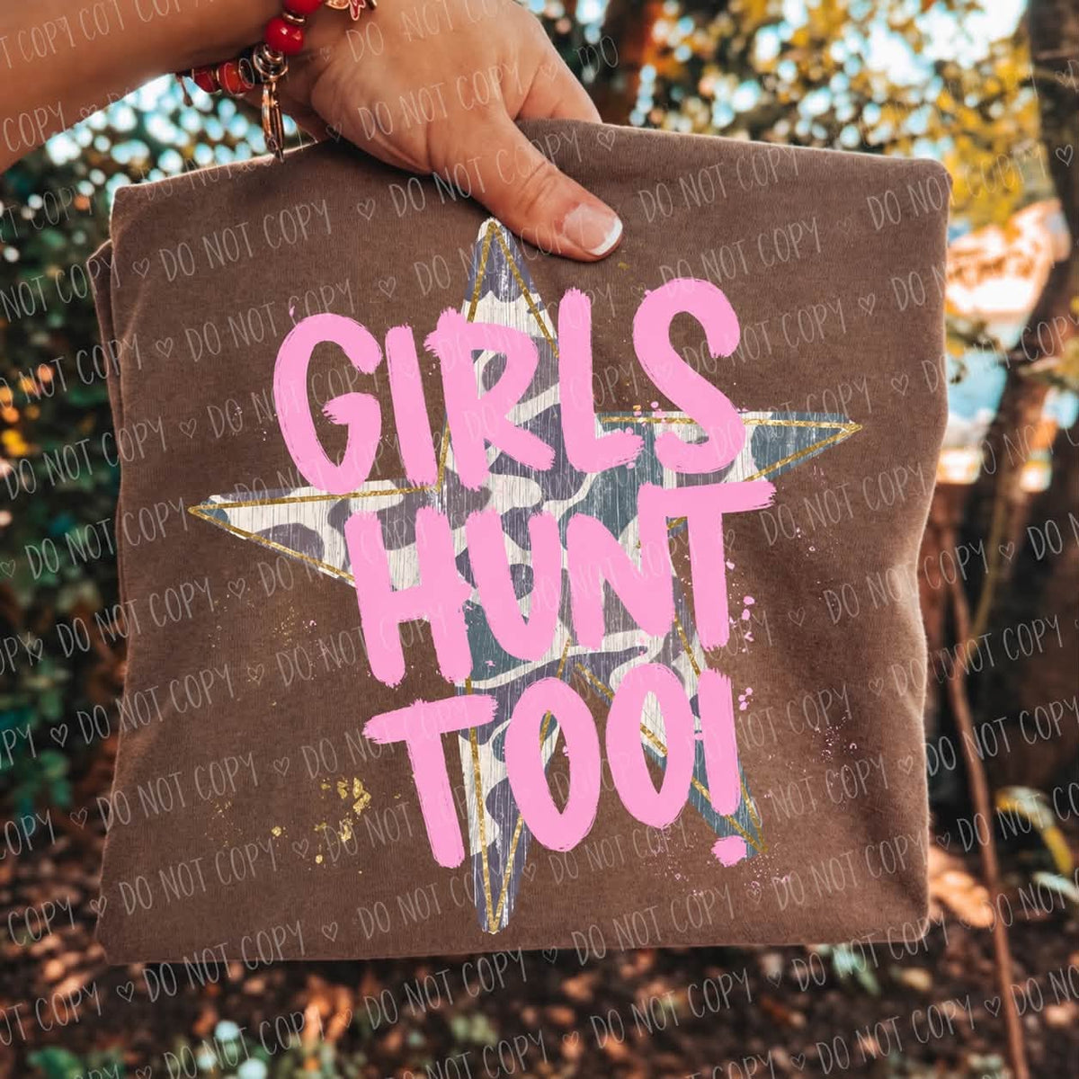 Girls Hunt Too DTF Transfer, Hunting Girl Shirt Transfer, Pink Hunting Transfer, Camo Star DTF, Hunting Season Shirt