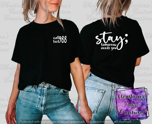 988 Stay T-Shirt | Suicide Awareness Shirt | Stay The World Needs You In It T-Shirt | Fast Shipping | Super Soft Shirts for Men/Women