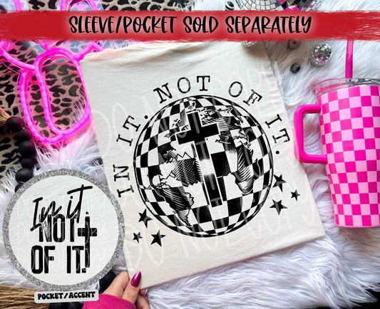 In It Not Of It DTF Transfer | Trendy Religious DTF Transfer | High Quality Image Transfers | Ready to Press | Fast Shipping