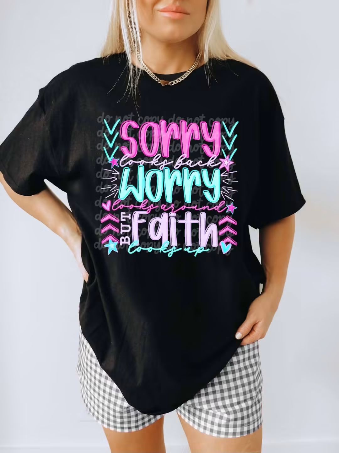 Sorry Looks Back Worry Looks Around Faith Looks Up DTF Transfer | Christian Transfer | Ready To Press