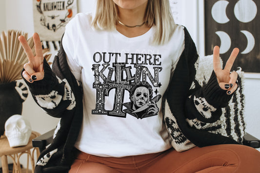Out Here Killin' It DTF Transfer | Trendy DTF Transfer | Ready to Press | High Quality DTF Transfers | Fast Shipping