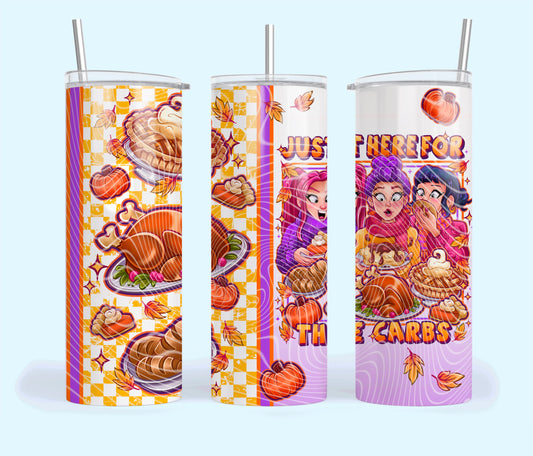 Just Here For The Carbs Insulated Tumbler with Plastic Lid and Sealed Reusable Straw | Trendy Thanksgiving Cup | Hot/Cold Tumbler