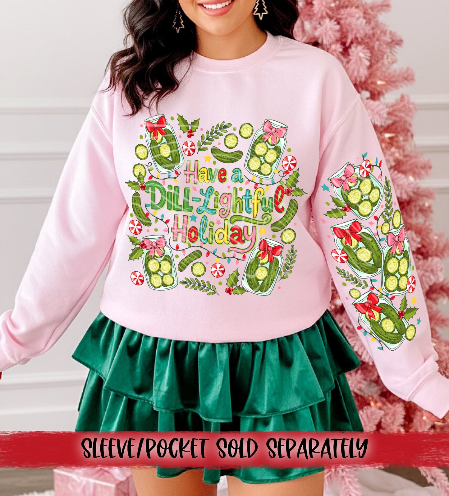 Have a Dill-lightful Holiday DTF Transfer | Trendy Christmas DTF Transfer | High Quality Image Transfers | Ready to Press | Instant Peel