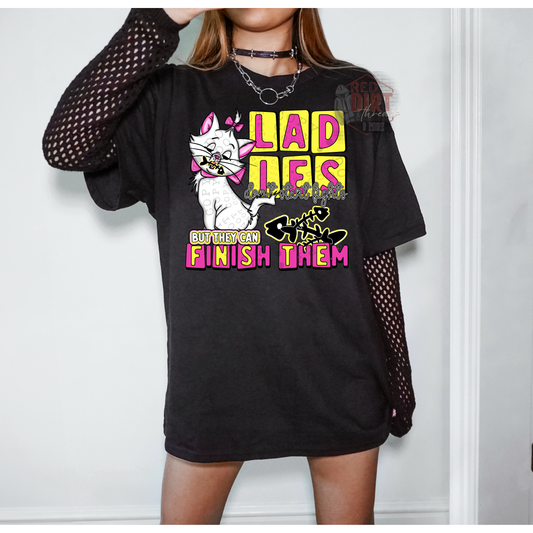 Ladies Don't Start Fights But They Can Finish Them DTF Transfer | Trendy DTF Transfer | High Quality Image Transfers | Ready to Press | Fast Shipping