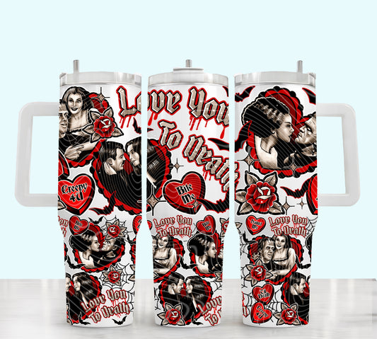 Love You To Death UV DTF 40oz Tumbler Transfer | Trendy Valentine's Day Tumbler Wrap | Ready to Transfer | High Quality | Waterproof UV Transfer