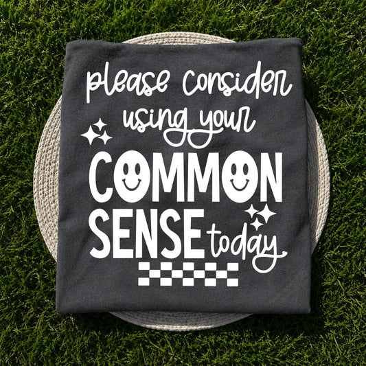 Please Consider Using Your Common Sense Today DTF Transfer | Funny Sarcastic Shirt Transfer | Checkered DTF | Trendy Transfer
