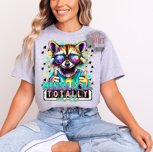Mentally Ill Totally Chill T-Shirt | Trendy Mental Health Awareness Shirt | Fast Shipping | Super Soft Shirts for Men/Women/Kid's