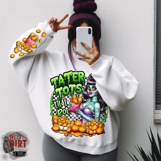Tator Tots Till I Rot DTF Transfer | Trendy Food DTF Transfer | Ready to Press | High Quality DTF Transfers | Fast Shipping