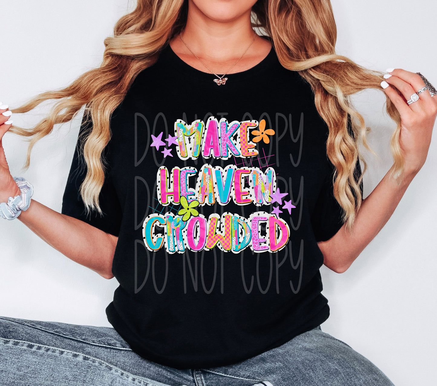 Make Heaven Crowded DTF Transfer Ready to Press | Colorful Christian DTF | Retro Faith Graphic Transfer | Red Dirt Transfers