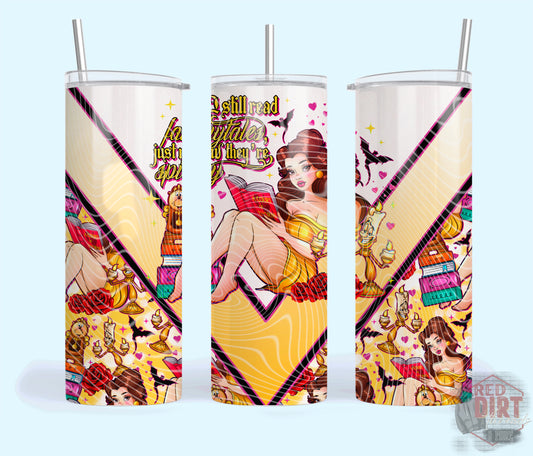 I Still Read Fairytales Now They're Just Spicy Insulated Tumbler with Plastic Lid and Sealed Reusable Straw | Trendy Cup | Hot/Cold Tumbler
