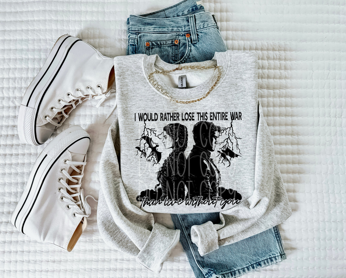 I Would Rather Lose This Entire War Than Live Without You DTF Transfer | Trendy Bookish DTF Transfer | High Quality Image Transfers | Ready to Press | Fast Shipping