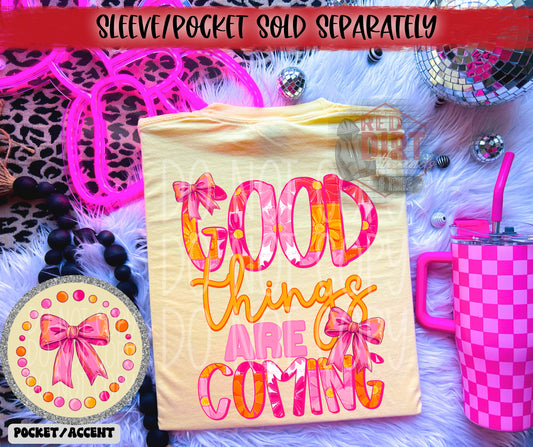 Good Things Are Coming DTF Transfer | Trendy Summer DTF Transfer | High Quality Image Transfers | Ready to Press | Fast Shipping
