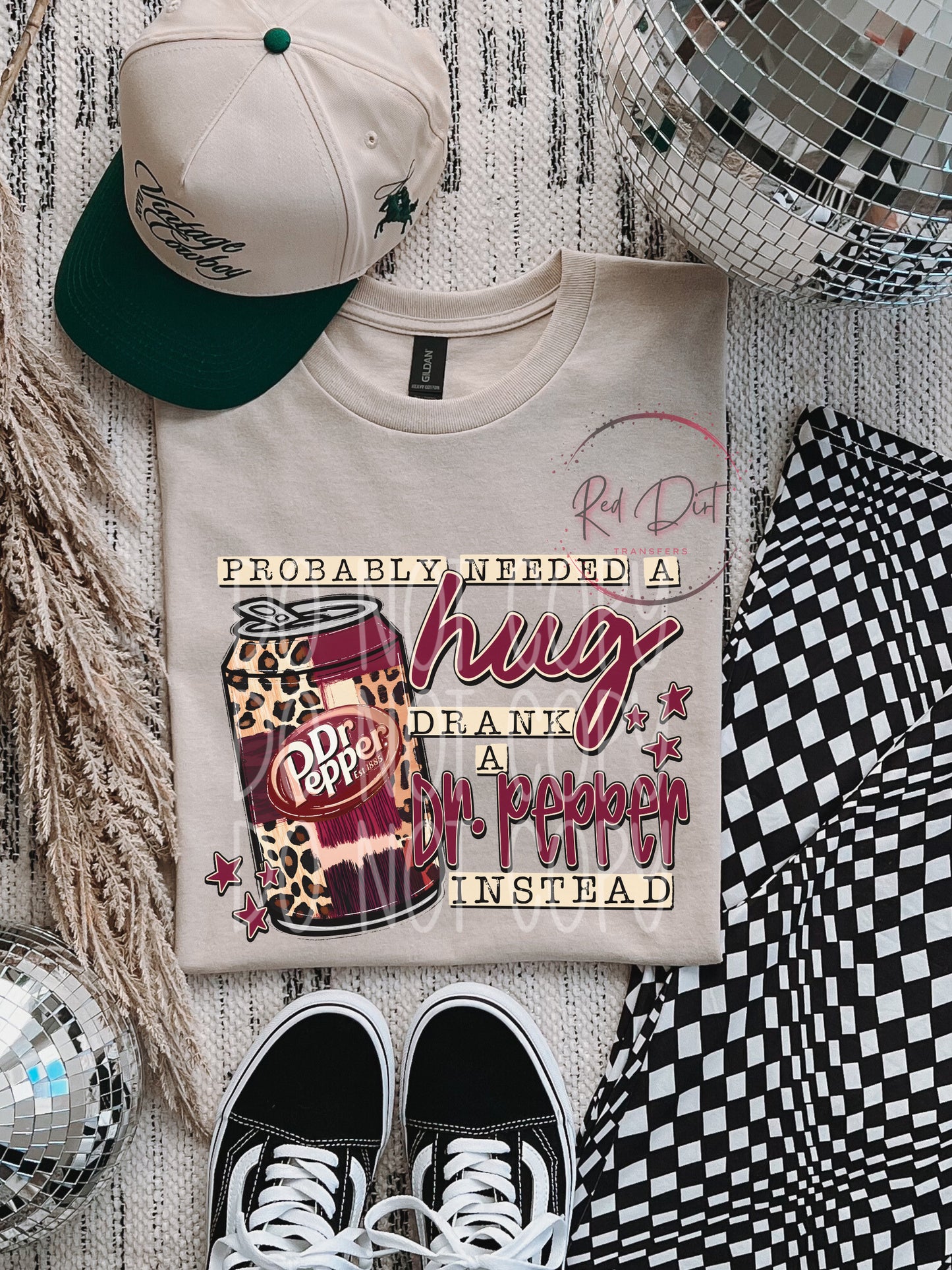 Probably Needed a Hug, Drank a Dr. Pepper Instead DTF Transfer | Trendy Soda Pop DTF Transfer | High Quality Image Transfers | Ready to Press | Fast Shipping