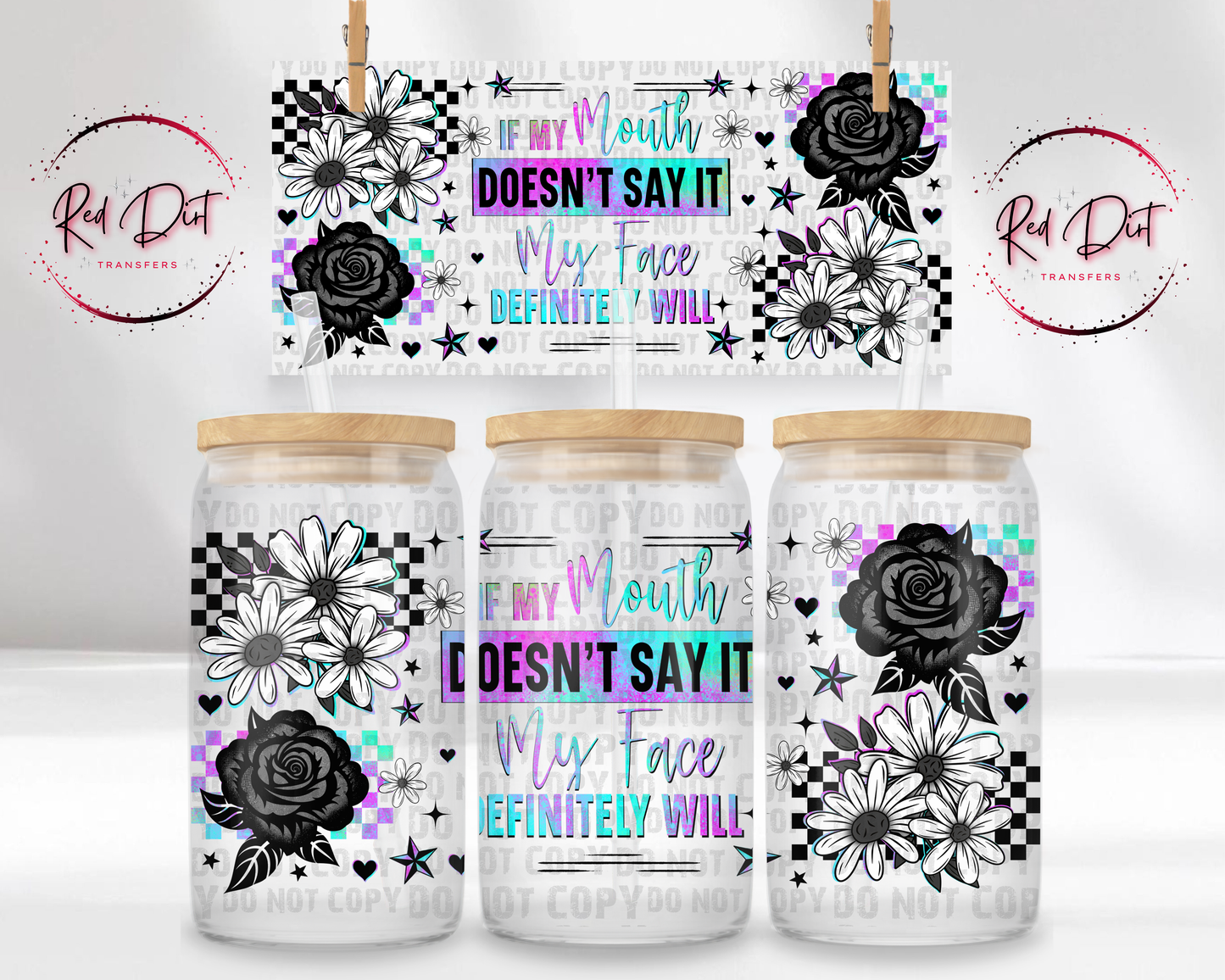 If My Mouth Doesn’t Say It Libbey Wrap, Funny Sarcastic Glass Can Wrap, Snarky Quote Cup Wrap Transfer, UV DTF Wrap, Red Dirt Transfers