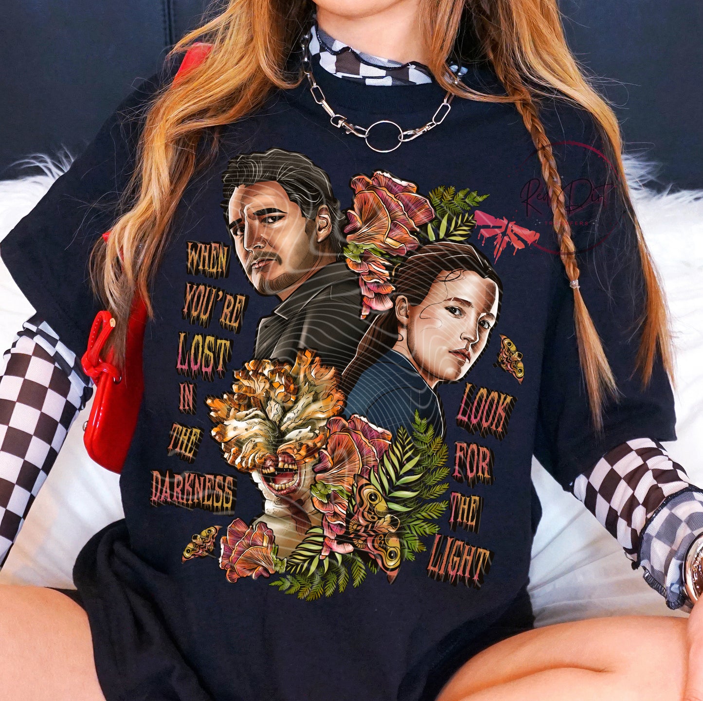 When You're Lost In The Darkness Look For The Light DTF Transfer | Trendy TV Series DTF Transfer | High Quality Image Transfers | Ready to Press | Instant Peel