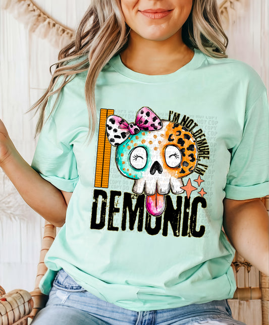 I'm Not Demure, I'm Demonic DTF Transfer | Trendy Snarky DTF Transfer | High Quality Image Transfers | Ready to Press | Instant Peel